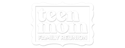 Teen Mom: Family Reunion logo