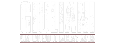 Giuliani: What Happened to America's Mayor? logo