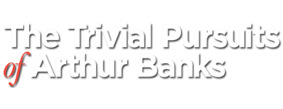The Trivial Pursuits of Arthur Banks logo