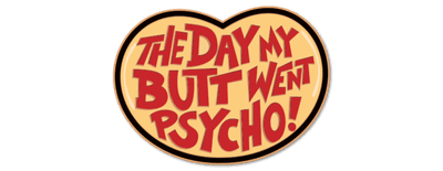 The Day My Butt Went Psycho! logo