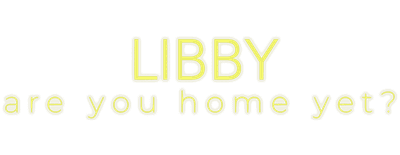 Libby, Are You Home Yet? logo