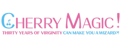 Cherry Magic! Thirty Years of Virginity Can Make You a Wizard?! logo