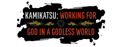 KamiKatsu: Working for God in a Godless World logo