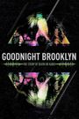 Goodnight Brooklyn - The Story of Death by Audio