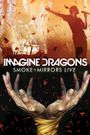 Imagine Dragons: Smoke + Mirrors