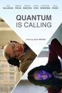 Quantum Is Calling