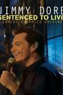 Jimmy Dore: Sentenced to Live