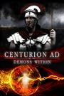 Centurion AD: Demons Within