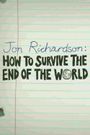 Jon Richardson: How to Survive the End of the World