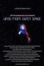 UFO: The Greatest Story Ever Denied III - UFOs from Outer Space