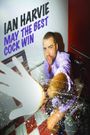 Ian Harvie: May the Best Cock Win
