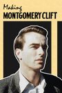 Making Montgomery Clift