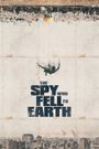 The Spy Who Fell to Earth