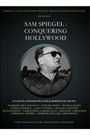 Sam Spiegel: Conquering Hollywood