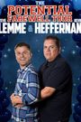 Steve Lemme & Kevin Heffernan: The Potential Farewell Tour