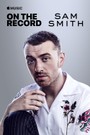 Sam Smith: On the Record