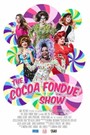 The Cocoa Fondue Show
