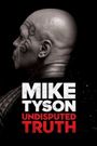 Mike Tyson: Undisputed Truth