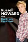 Russell Howard: Right Here, Right Now
