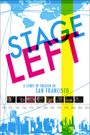 Stage Left: A Story of Theater in San Francisco