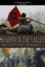 Shadow in the Valley: The Battle of Chickamauga