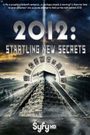 2012: Startling New Secrets