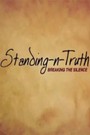 Standing-n-Truth: Breaking the Silence