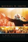 Michael W. Smith - A New Hallelujah: The Live Worship DVD