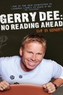 Gerry Dee: No Reading Ahead - Live in Concert