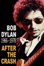 Bob Dylan: After the Crash 1966-1978