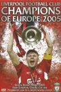 Liverpool FC: Champions of Europe 2005
