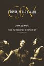 Crosby, Stills & Nash: The Acoustic Concert