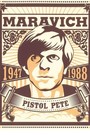 Pistol Pete: The Life and Times of Pete Maravich