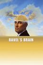 Ravel's Brain