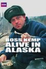 Ross Kemp Alive in Alaska