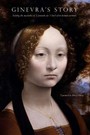 Ginevra's Story: Solving the Mysteries of Leonardo da Vinci's First Known Portrait