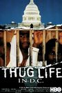Thug Life in D.C.