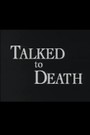 Talked to Death