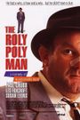 The Roly Poly Man