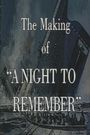 The Making of 'A Night to Remember'