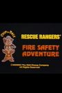 Chip 'n Dale Rescue Rangers' Fire Safety Adventure