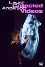 Laurie Anderson: Collected Videos