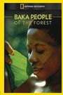 Baka: The People of the Rainforest