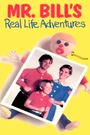 Mr. Bill's Real Life Adventures