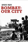 Hamara Shahar - Bombay, Our City