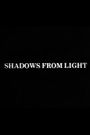 Shadows from Light