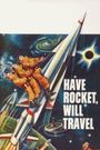 Have Rocket -- Will Travel
