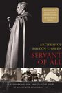 Archbishop Fulton J. Sheen: Servant of All