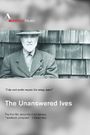 The Unanswered Ives: American Pioneer of Music