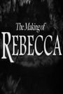 The Making of 'Rebecca'